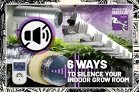 6 Ways To Silence Your Indoor Grow Room